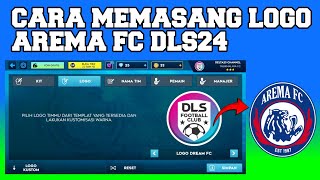 DLS24  Cara memasang logo Arema FC dls24 [upl. by Evyn543]