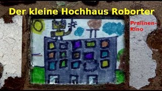 Der kleine Hochhaus Roborter Pralinenkino [upl. by Ecirtnas]