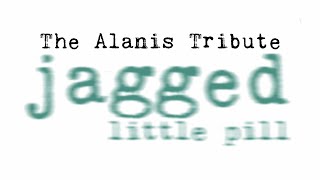 Alanis Morissette Tribute  Jagged Little Pill [upl. by Leeda346]