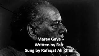 Marey Gaye  Rafaqat Ali Khan  Written By Faiz Ahmed Faiz [upl. by Irrac664]