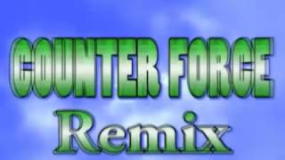 Counter Force remix [upl. by Alletsyrc27]