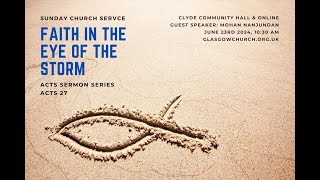 Faith In The Eye Of The Storm – Sunday Service 23rd June 2024 [upl. by Eenahc]