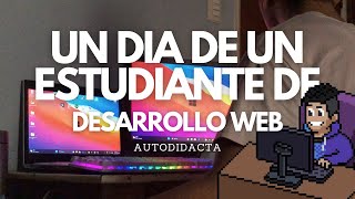 Día de un ESTUDIANTE de PROGRAMACIÓN WEB 💻  AUTODIDACTA 📖 [upl. by Joyann825]