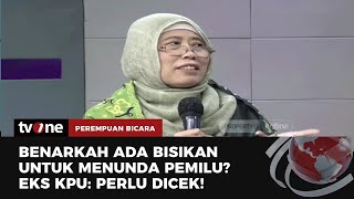 Waduh Ada Bisikan KPU Daerah Diminta Buat Skenario Pemilu 2024 Ditunda  Perempuan Bicara tvOne [upl. by Leis464]