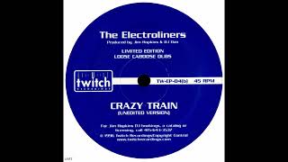 Electroliners – Crazy Train Unedited Version [upl. by Hiltan188]