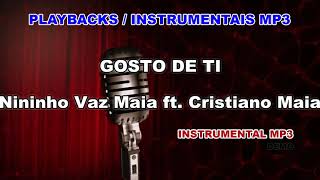 ♬ Playback  Instrumental Mp3  GOSTO DE TI  Nininho Vaz Maia ft Cristiano Maia [upl. by Zailer]