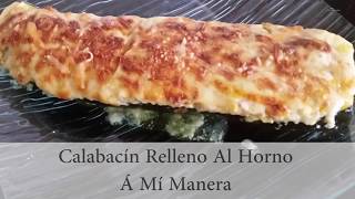 Calabacín Relleno al Horno [upl. by Sharleen]