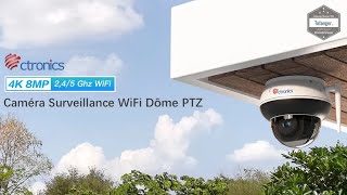 Ctronics caméra IP WiFi PTZ Dome 4K  Ctronics CTIPC660C  App Ctronics  Caméra IP66  Unboxing [upl. by Pallaten]