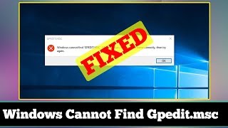 SOLVED Windows Cannot Find GPEDITMSC Windows Error [upl. by Ahseinad]