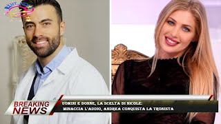 Uomini e donne la scelta di Nicole minaccia laddio Andrea conquista la tronista [upl. by Nyluqcaj189]