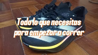 ¿QUÉ NECESITAS PARA EMPEZAR A CORRER  ¿DÓNDE PUEDES CORRER [upl. by Gnilhsa]