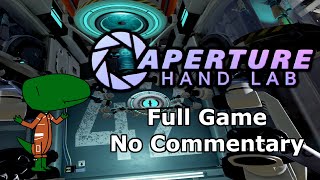 Aperture Hand Lab Full Game No Commentary [upl. by Eimarej]