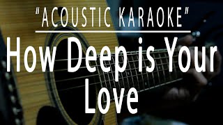 How deep is your love  Acoustic karaoke Bee Gees [upl. by Virgina]