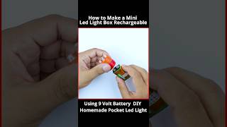 How to Make a Mini Led Light Box Rechargeable Using 9 Volt Battery DIY Homemade Pocket Lightshorts [upl. by Attehcram]