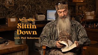 Sittin Down with Phil Robertson  The Advantage [upl. by Afrika]