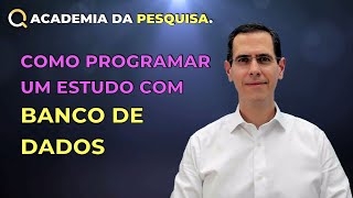 COMO PLANEJAR ESTUDOS COM BANCO DE DADOS  Pesquisas em saúde [upl. by Newra431]