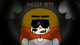 Idolizer Animation Meme  Curse of The Dream [upl. by Anaeli]