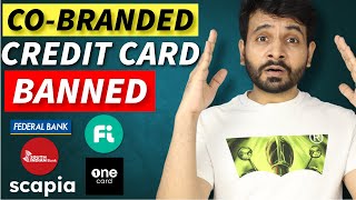 CoBranded Credit Cards Banned  OneCard Scapia Fi amp more 😱😱 [upl. by Reinwald604]