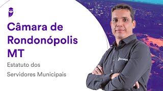 Câmara de Rondonópolis MT Estatuto dos Servidores Municipais  Prof Emerson Bruno [upl. by Eerdua683]