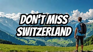 25 AMAZING Places To Visit in Switzerland You Wont Want To Miss [upl. by Sigrid]