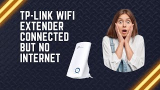 Tplink WiFi extender connected but no internet [upl. by Hagar310]