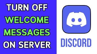 How To Turn Off or Disable Welcome Messages on Discord Server [upl. by Sehcaep]