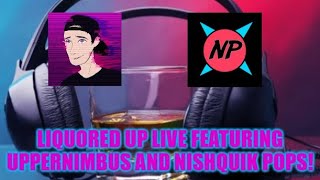 Liquored Up Live Featuring UpperNimbus and Nishquik Pops [upl. by Golightly]