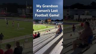 My Grandson Karson’s Last Football GameGodfootballsportsrvlifecampingrv [upl. by Lyman]