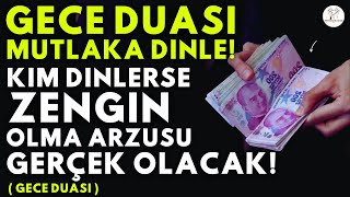 GECE DUASI MUTLAKA DINLE Kim Bu Duayı Dinlerse EVİNİN BEREKETİ ARTAR SIKINTISI BİTER ZENGİN OLUR [upl. by Enilarac]