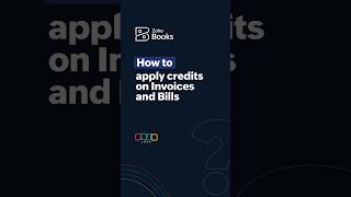 How to apply credits on Invoices and Bills  Zoho Books [upl. by Gothart]