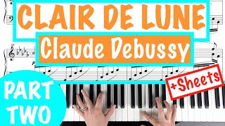 How to play CLAIR DE LUNE  Claude Debussy PART 2 Piano Tutorial [upl. by Bresee]