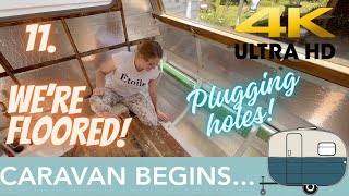 Caravan Begins 11 Caravan flooring preparation fixing holes amp new hardwood floor 4K [upl. by Roxane]