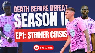 Death Before Defeat Season II  Episode 1  Striker Crisis [upl. by Susej]