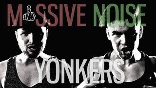 YONKERS  Massive Noise [upl. by Fantasia854]