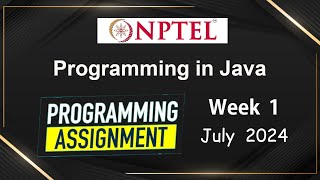 NPTEL Programming In Java Week 1 Programming Assignment Answers Solution  2024July [upl. by Asiled684]