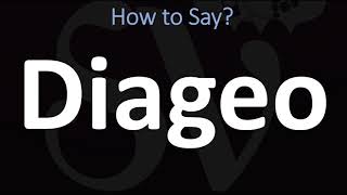 How to Pronounce Diageo CORRECTLY [upl. by Notsob]