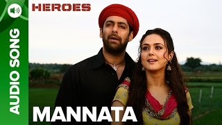 Mannata  Full Audio Song  Heroes  Salman Khan Sunny Deol Bobby Deol amp Preity Zinta [upl. by Elockin198]