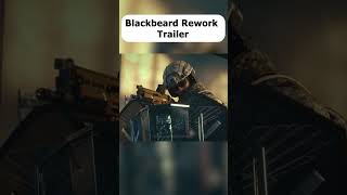 Blackbeard New Rework Trailer like rainbowsixsiege bestoperatorsinrainbowsixsiege gaming r6 [upl. by Hairakcaz296]