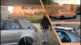 Audi RS3 8P Heckspoiler montieren  Audi A3 8P  LEANDRO [upl. by Mllly]