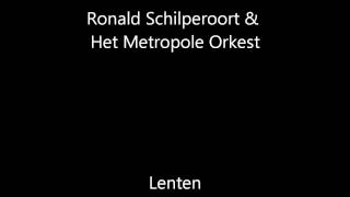 Ronald Schilperoort amp Het Metropole Orkest  Lenten [upl. by Hulbard]