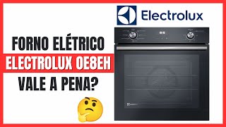 Forno Elétrico de Embutir Electrolux OE8EH é Bom [upl. by Parris724]