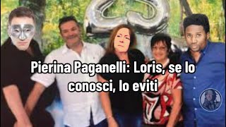 Pierina Paganelli Loris se lo conosci lo eviti [upl. by Cir212]