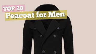 Peacoat For Men  Top 20 [upl. by Ennoitna]