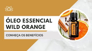 Benefícios do Óleo Essencial Wild Orange  Laranja Lima  Você é Essencial [upl. by Oneladgam123]