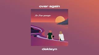 Dekleyn  Over Again Official Audio [upl. by Chic]