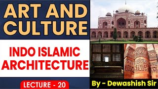 Art amp CultureLecture 20 Indo Islamic Architecture by Dewashish sir [upl. by Arleen661]