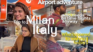 Amsterdam to Milan Italy Haha  What happened to Vishnu today  Airport adventure [upl. by Alikat58]