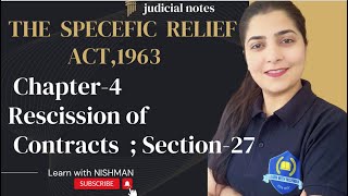 🔥Ch4  Rescission of Contracts  Section27  The Specific Relief Act1963LearnwithNISHMAN [upl. by Ardnuasak]