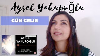 Aysel Yakupoğlu Gün Gelir  Reaction Video [upl. by Odnalref129]