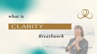 Clarity Breathwork  What is it [upl. by Nuawed382]